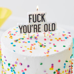 Fu@k You're Old Birthday Cake Candle - Naughty Party Range by Ginger Ray